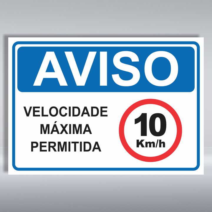 PLACA DE AVISO | VELOCIDADE MÁXIMA PERMITIDA